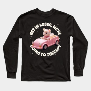 Get in Loser We're Going to Therapy Kawaii Long Sleeve T-Shirt